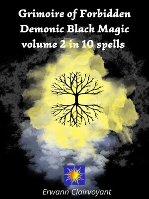 cover image of Grimoire of Forbidden Demonic Black Magic, Volume 2